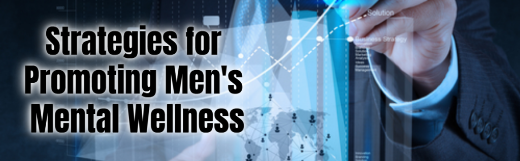 Strategies for Promoting Men's Mental Wellness